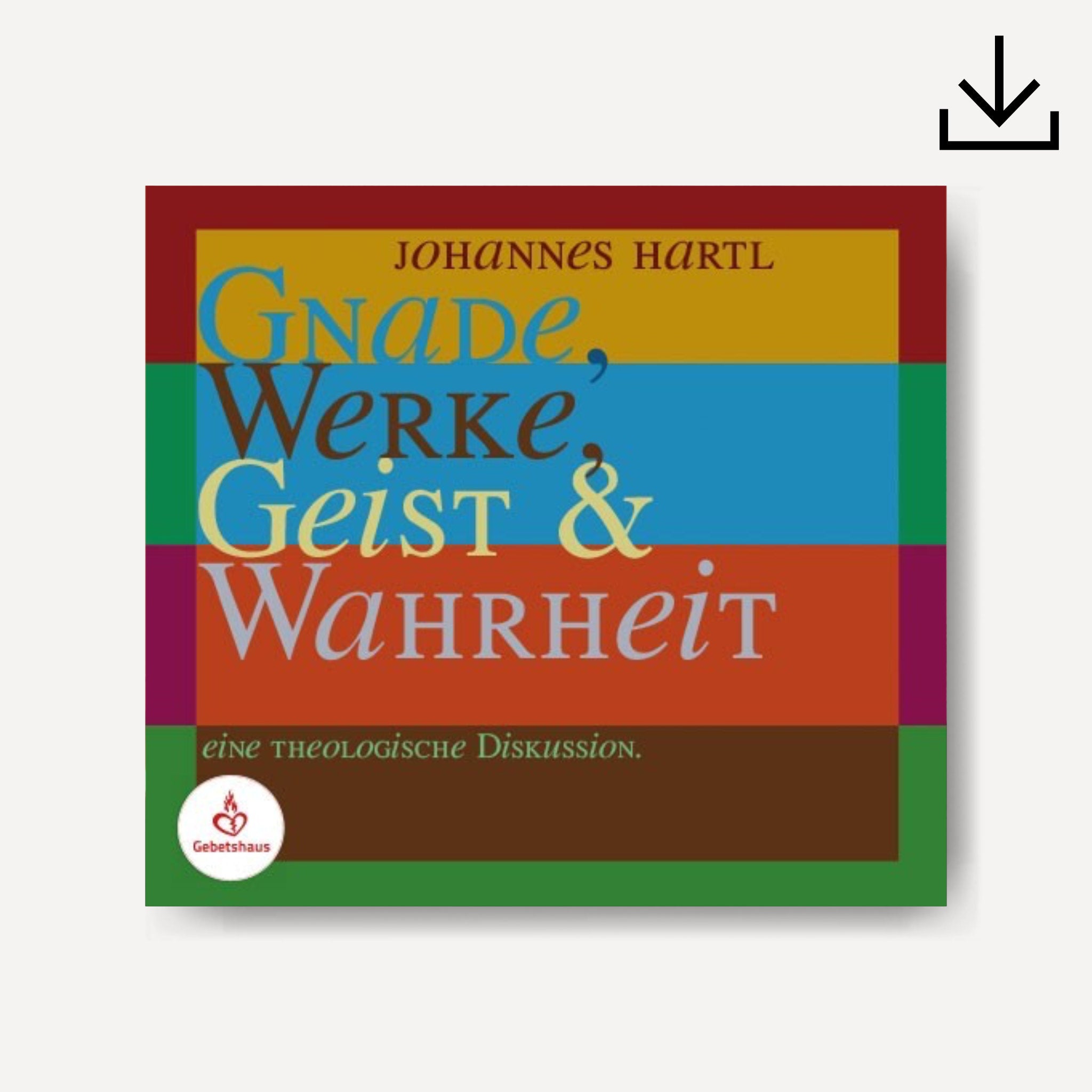 Gnade, Werke, Geist und Wahrheit | Download