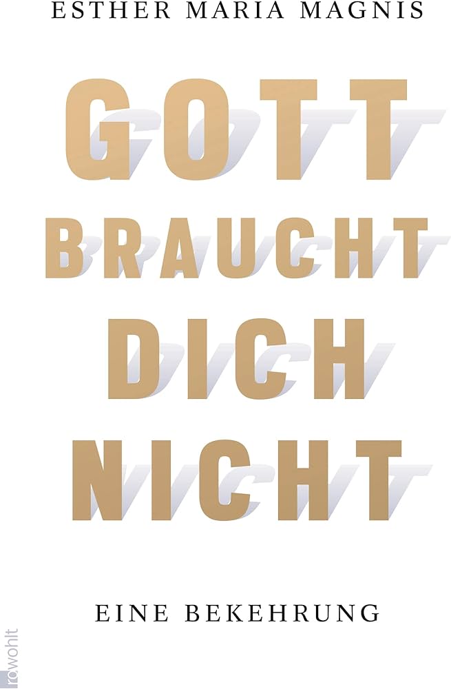 Gott braucht dich nicht