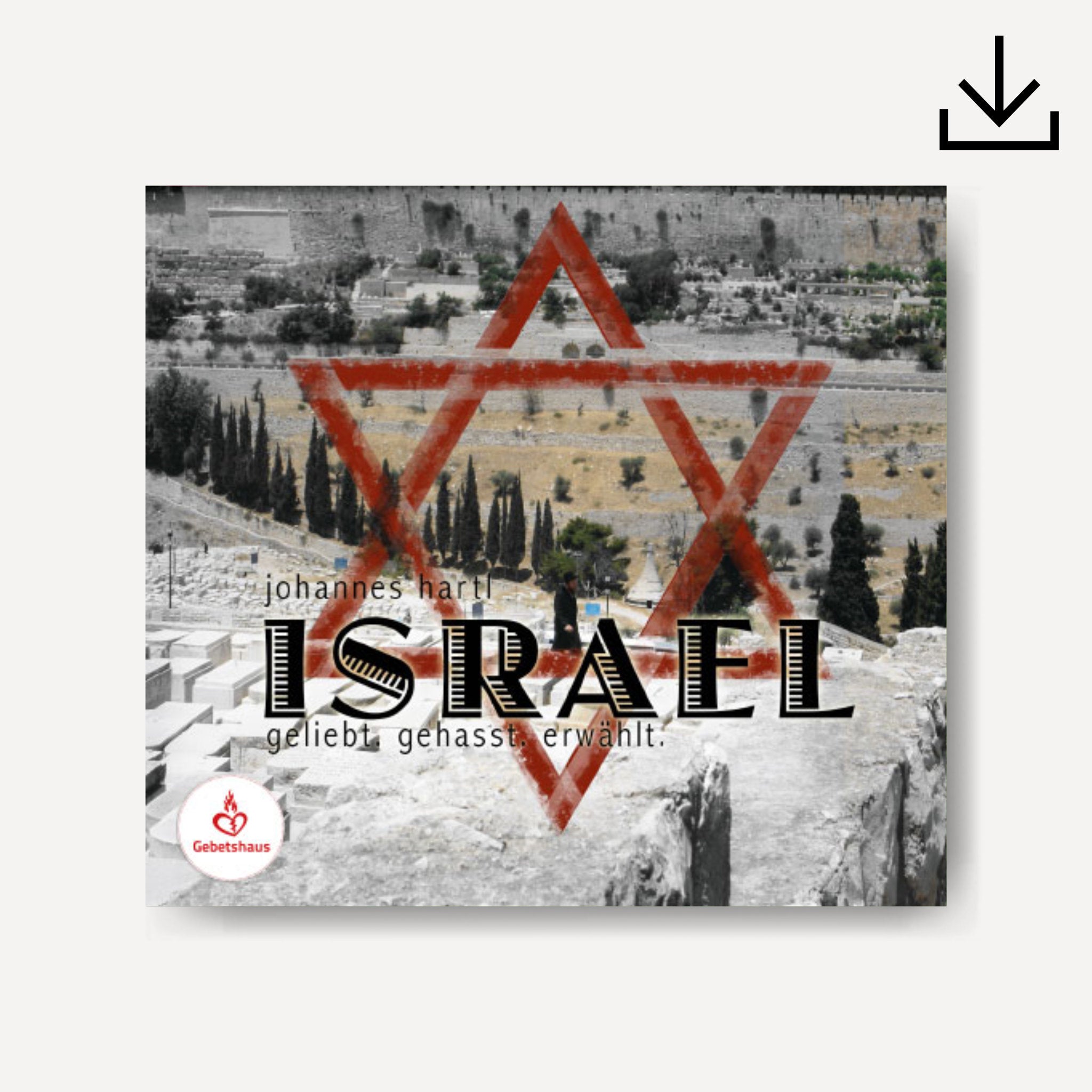 Israel | geliebt, gehasst, erwählt | Lehrserie | Download
