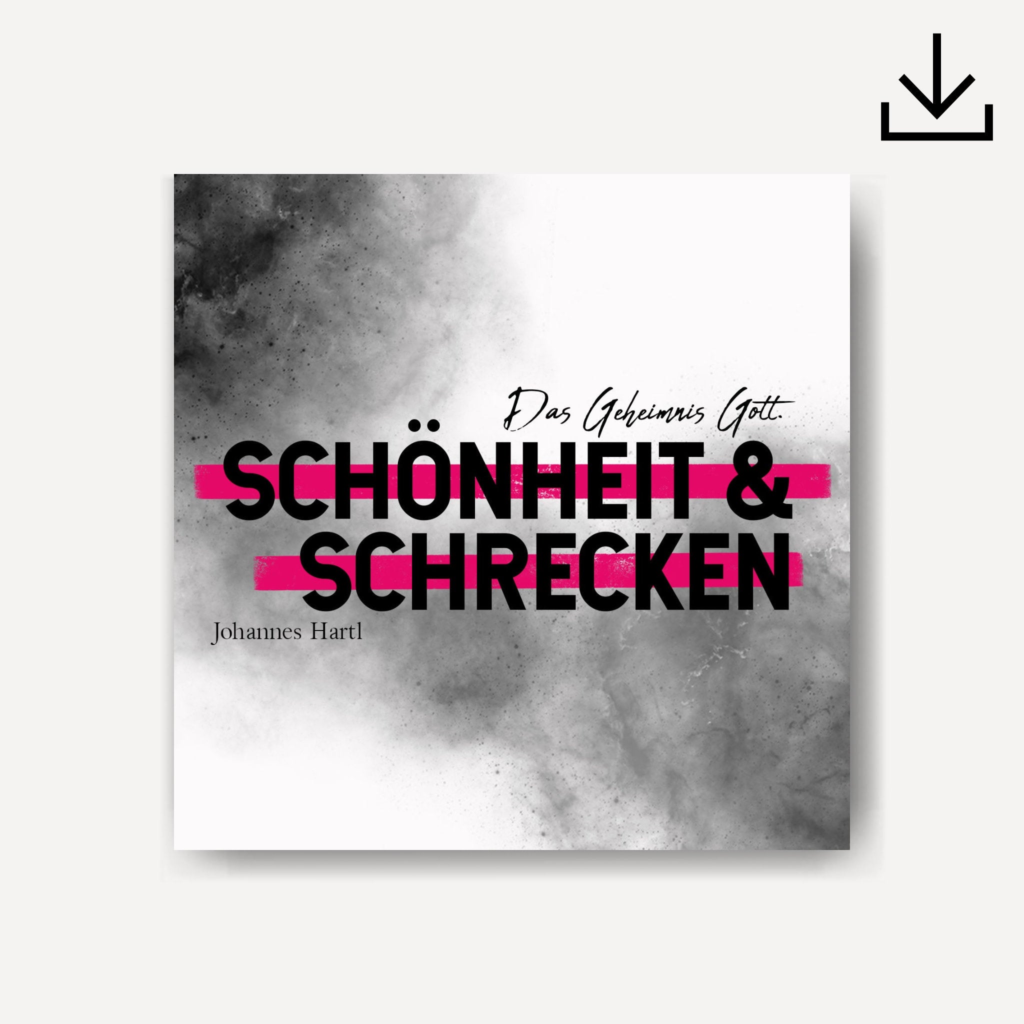 Schönheit und Schrecken - Das Geheimnis Gott | Lehrserie | Download