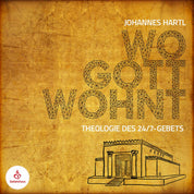 Wo Gott wohnt | Lehrserie | CD - Gebetshaus Augsburg | Shop