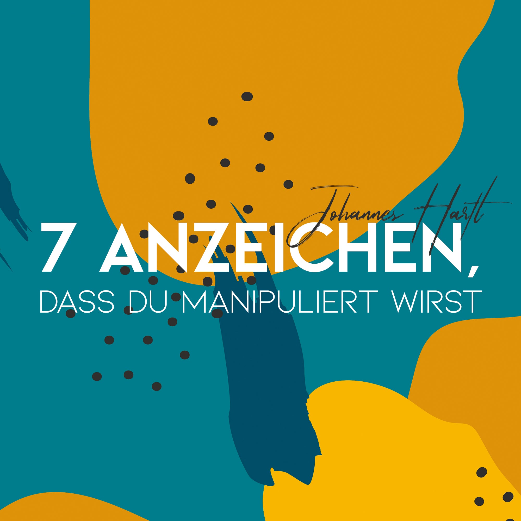 7 Anzeichen, dass du manipuliert wirst | CD - Gebetshaus Augsburg | Shop