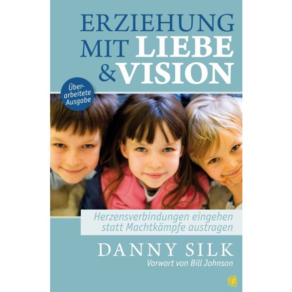 Erziehung mit Liebe und Vision - Gebetshaus Augsburg | Shop