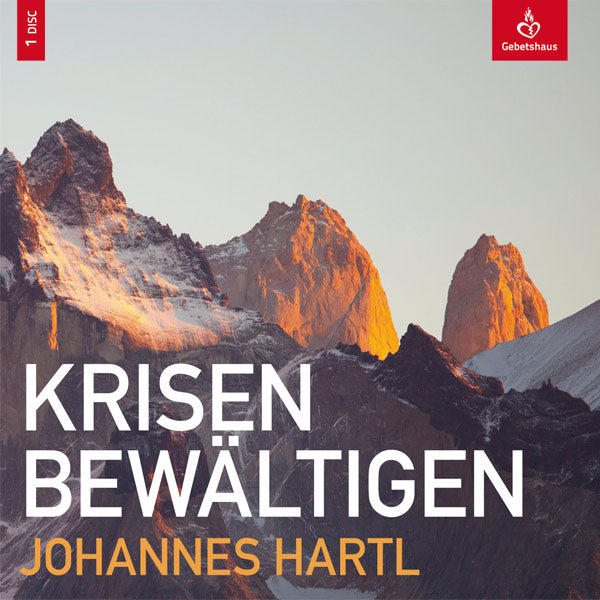 Krisen bewältigen | CD - Gebetshaus Augsburg | Shop