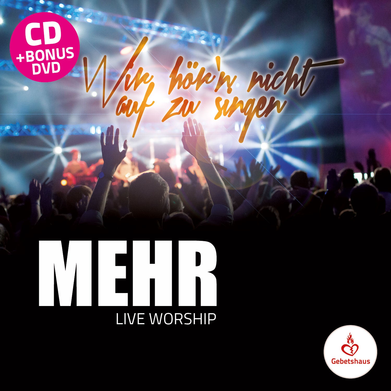 Album | MEHR live: Wir hör'n nicht auf zu singen - Gebetshaus Augsburg | Shop
