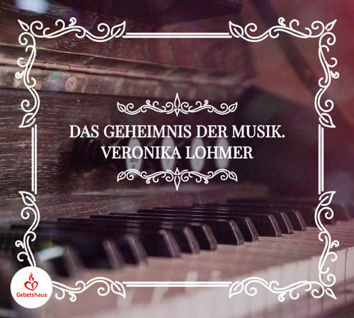 Das Geheimnis der Musik | CD - Gebetshaus Augsburg | Shop