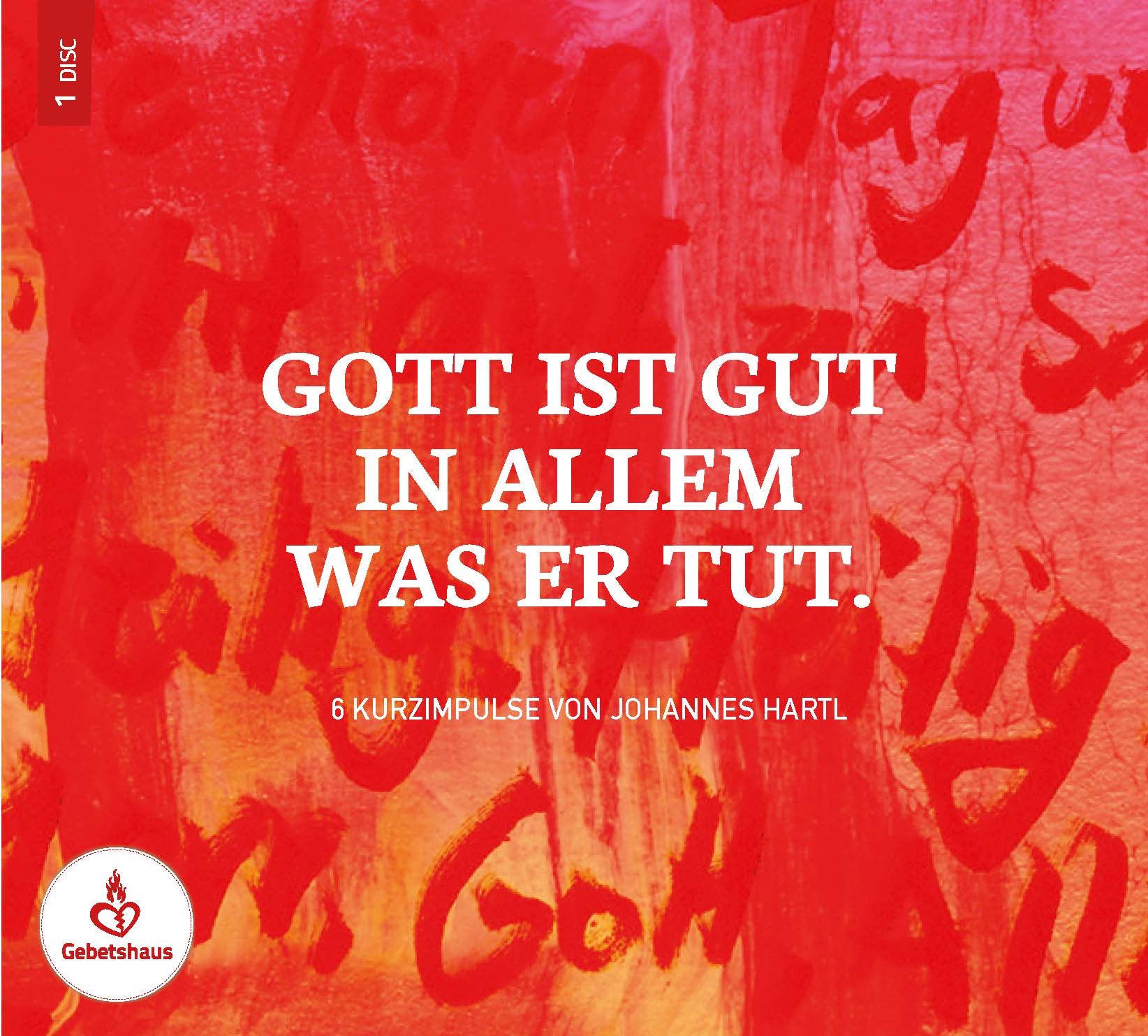 Gott ist gut in allem was er tut | CD - Gebetshaus Augsburg | Shop