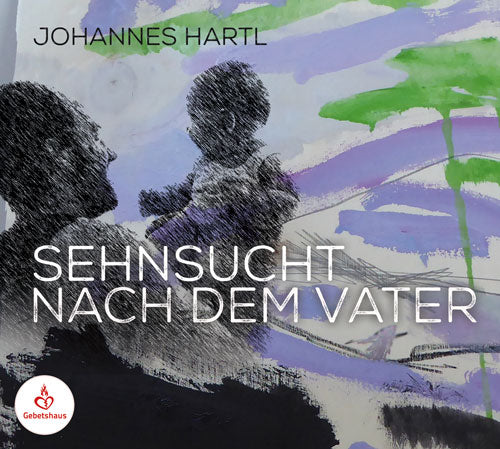 Sehnsucht nach dem Vater - MEHR 2016 | CD - Gebetshaus Augsburg | Shop