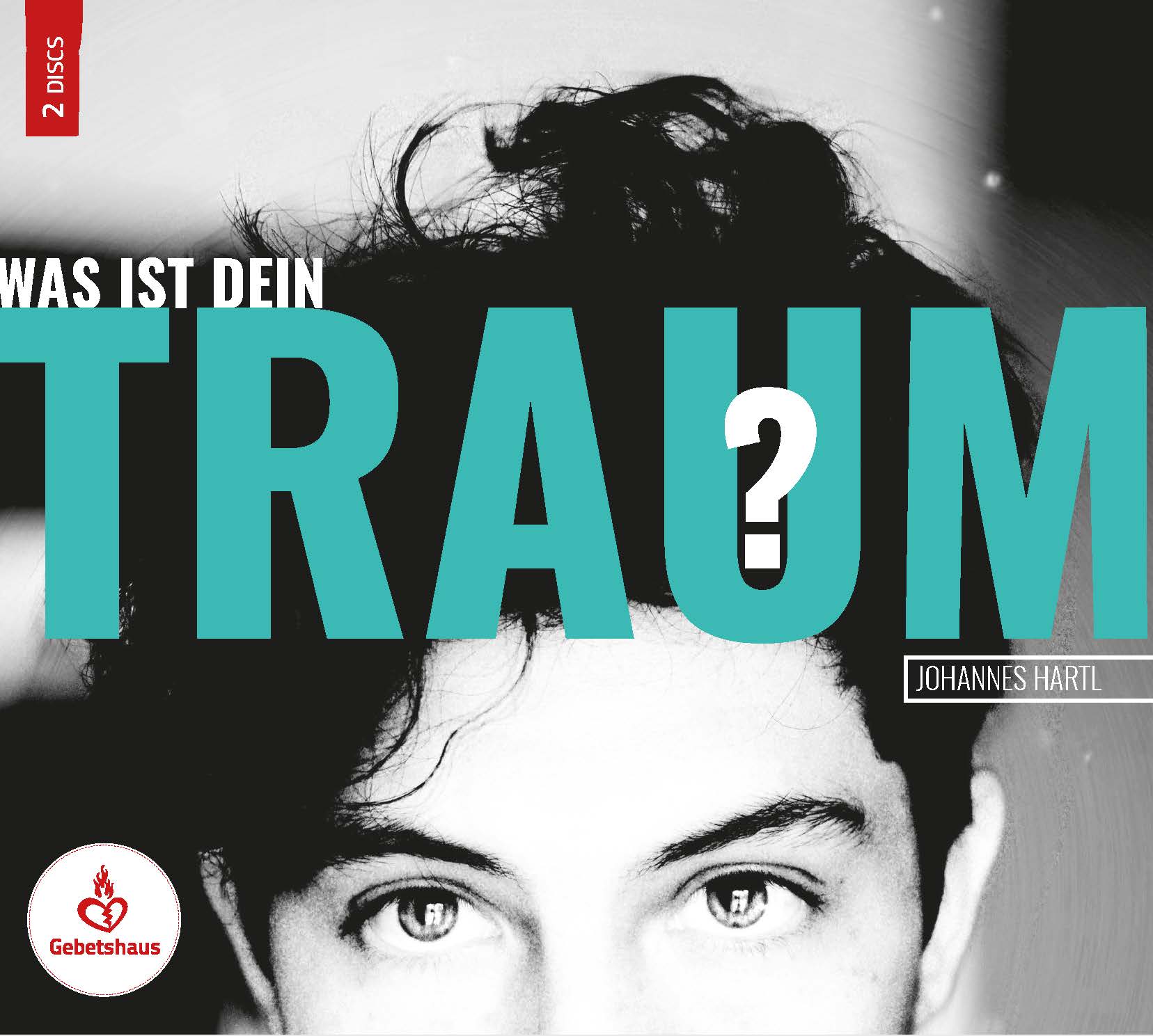 Was ist dein Traum? | CD - Gebetshaus Augsburg | Shop