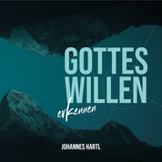 Gottes Willen erkennen | CD - Gebetshaus Augsburg | Shop