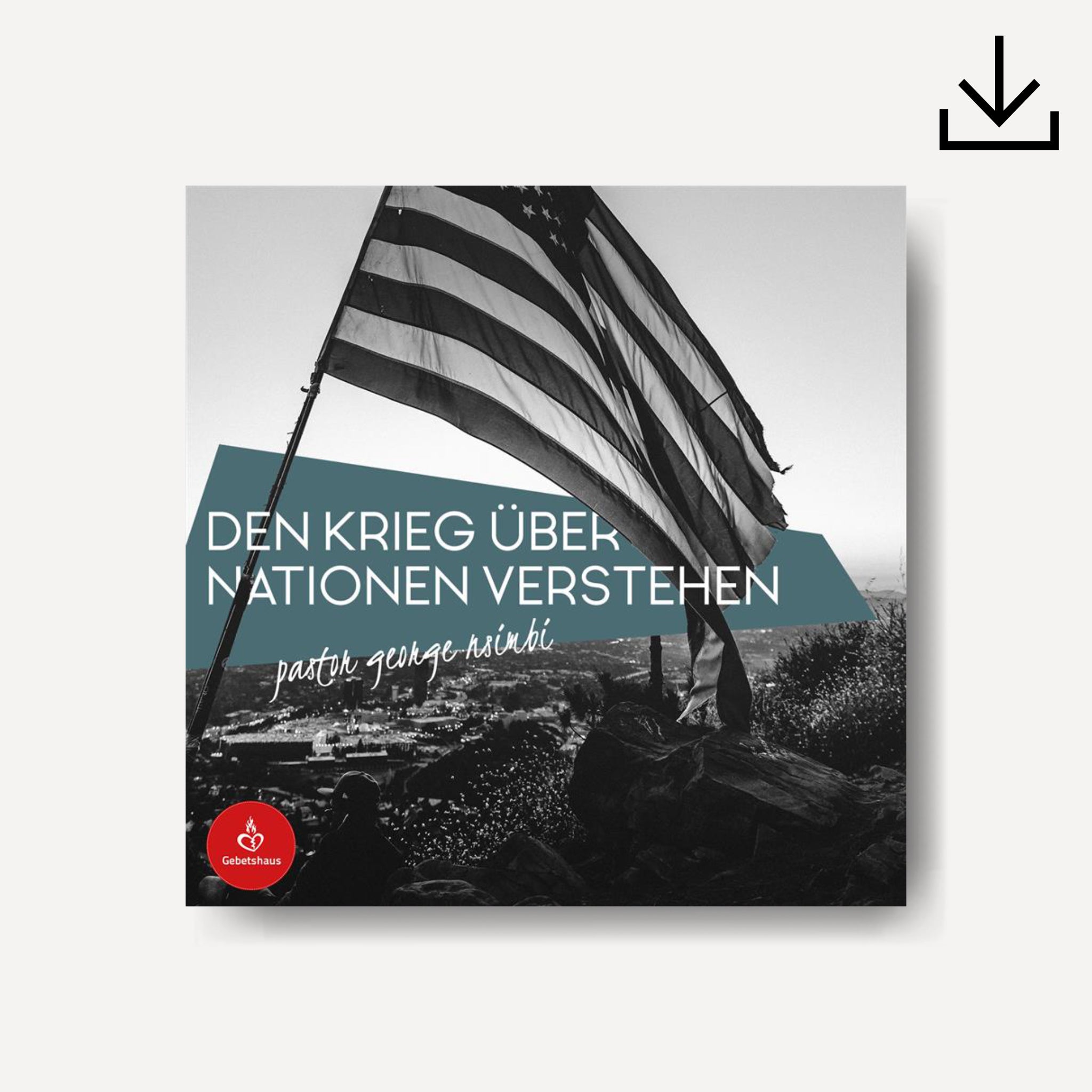 Den Krieg über Nationen verstehen | Download - Gebetshaus Shop