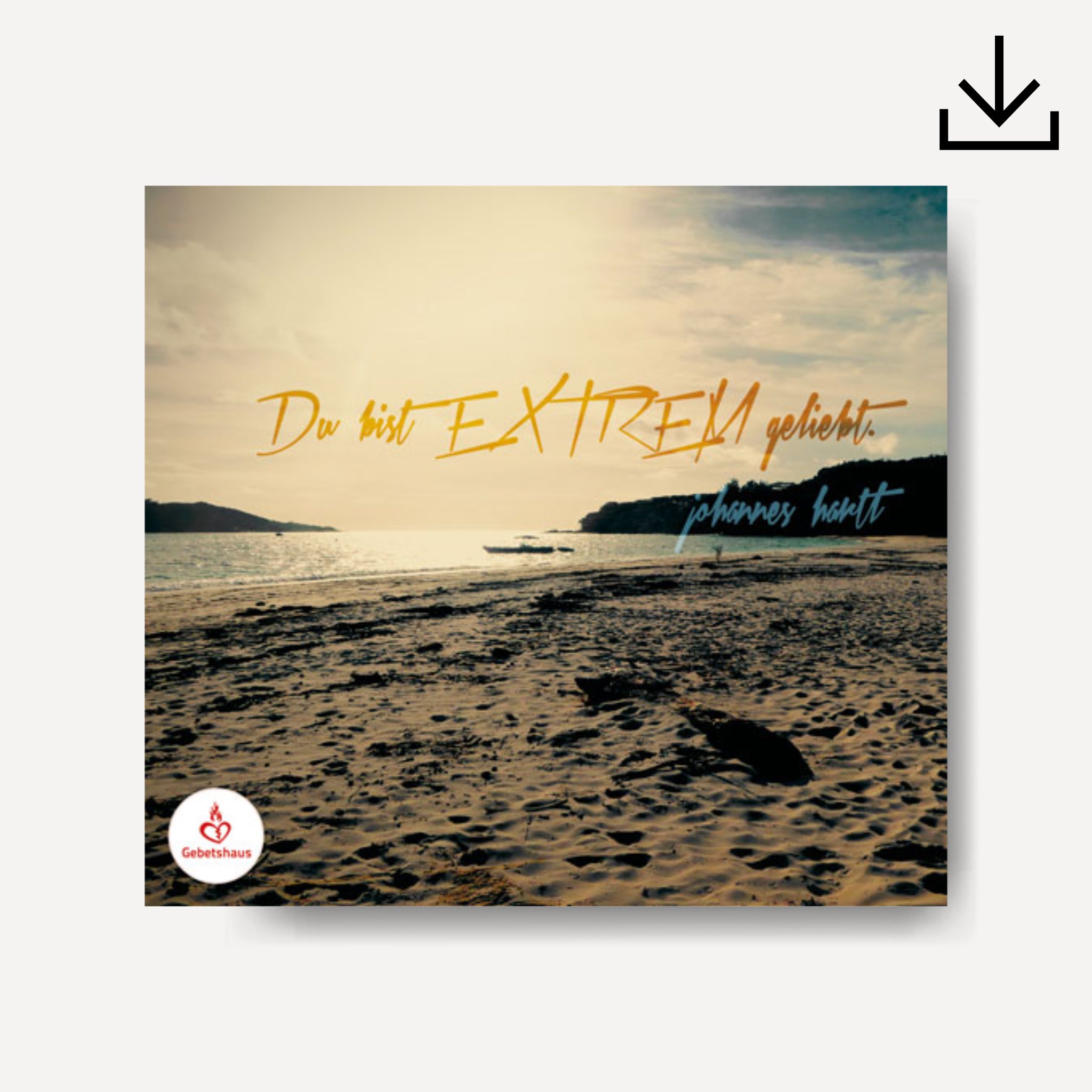 Du bist extrem geliebt | Download - Gebetshaus Shop
