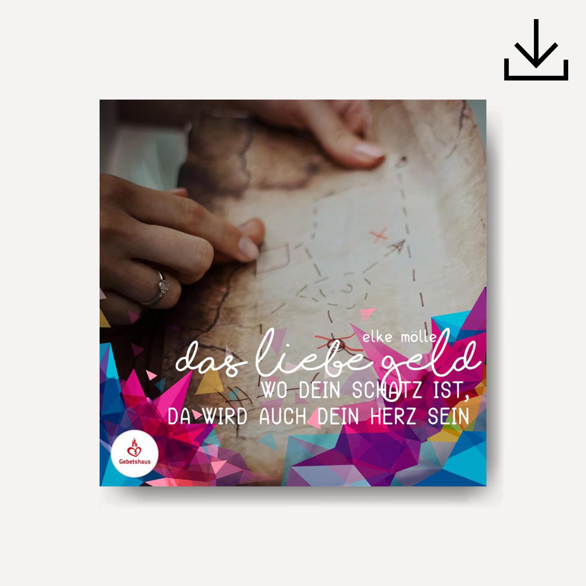 Das liebe Geld | Download - Gebetshaus Shop