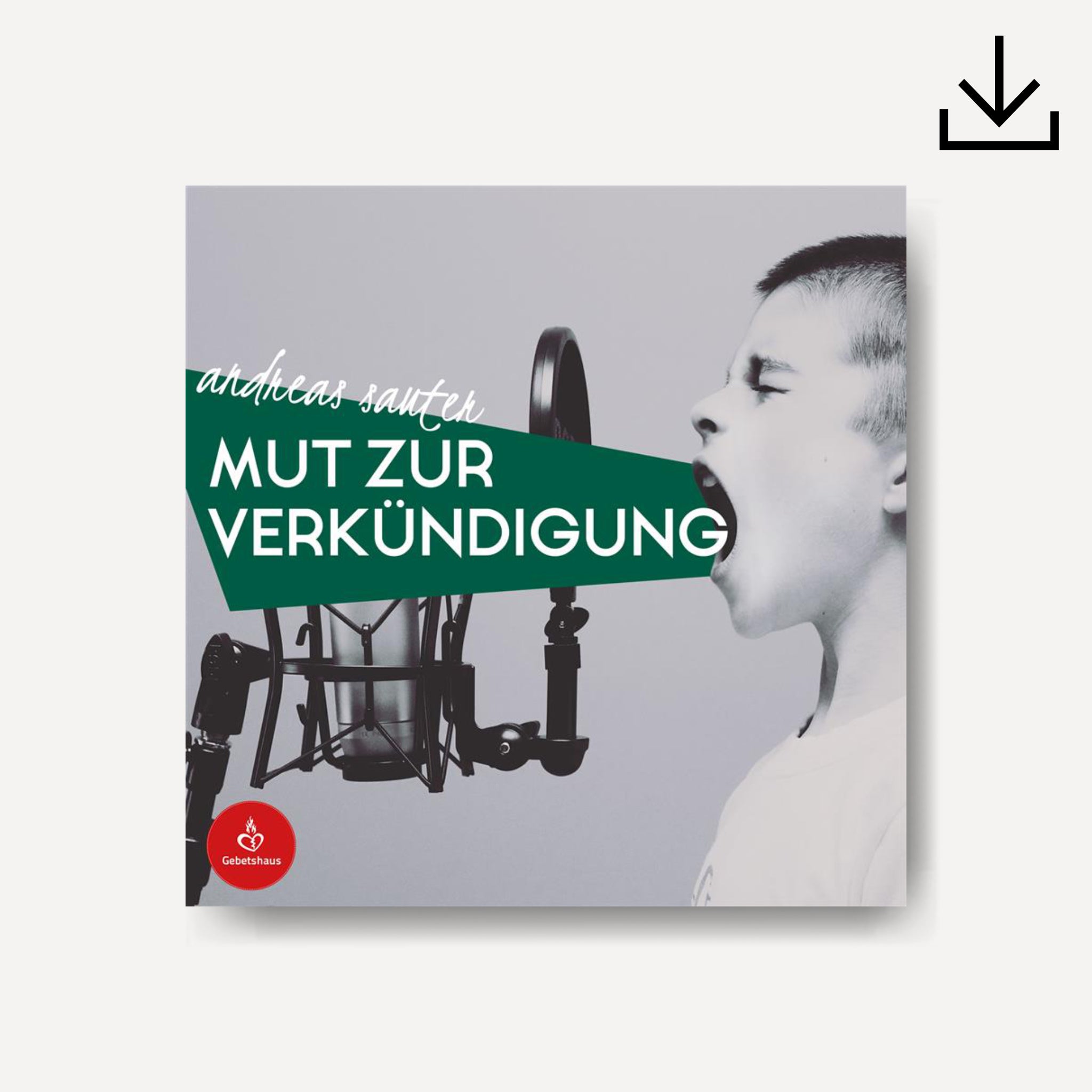 Mut zur Verkündigung | Download - Gebetshaus Shop