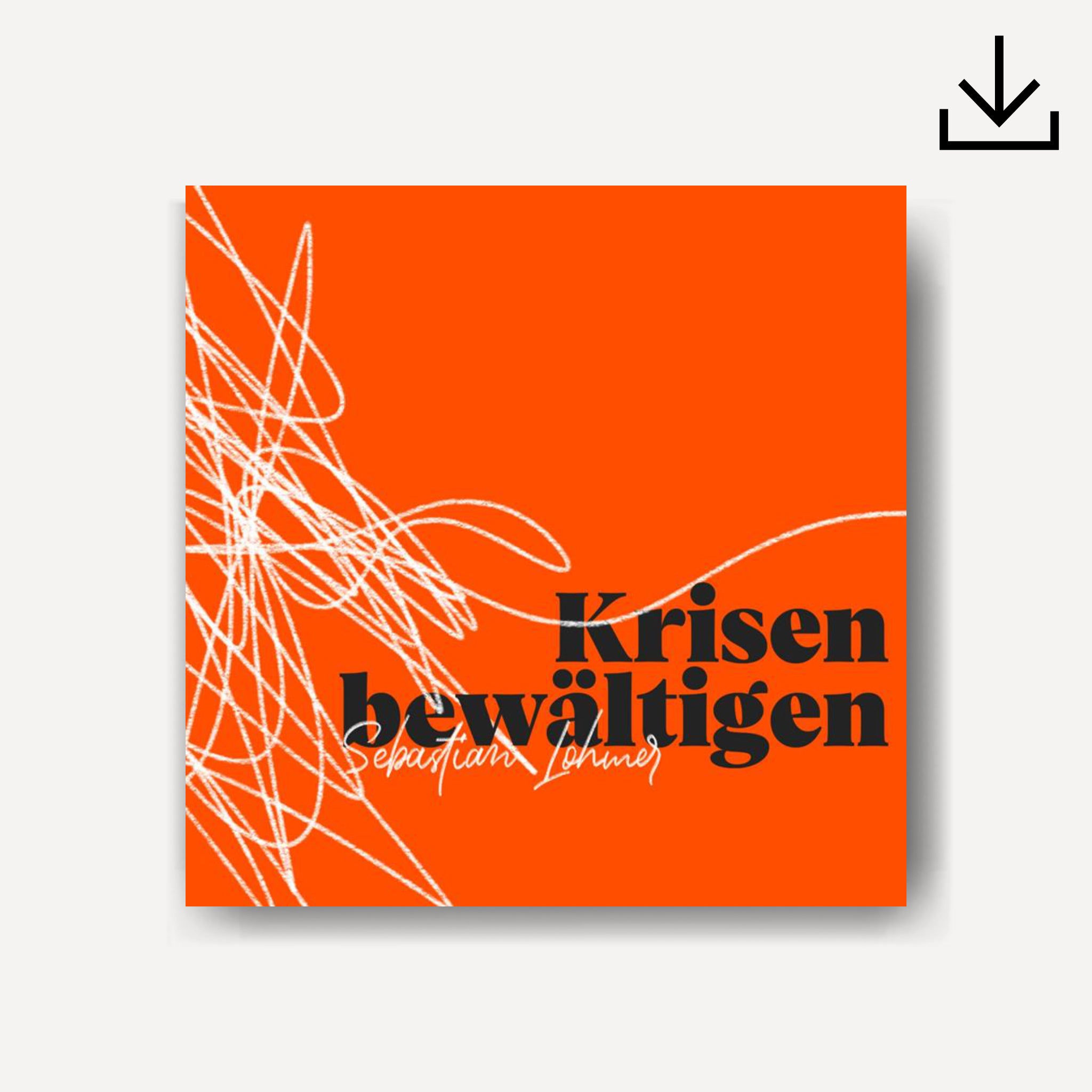 Krisen bewältigen | Download - Gebetshaus Shop