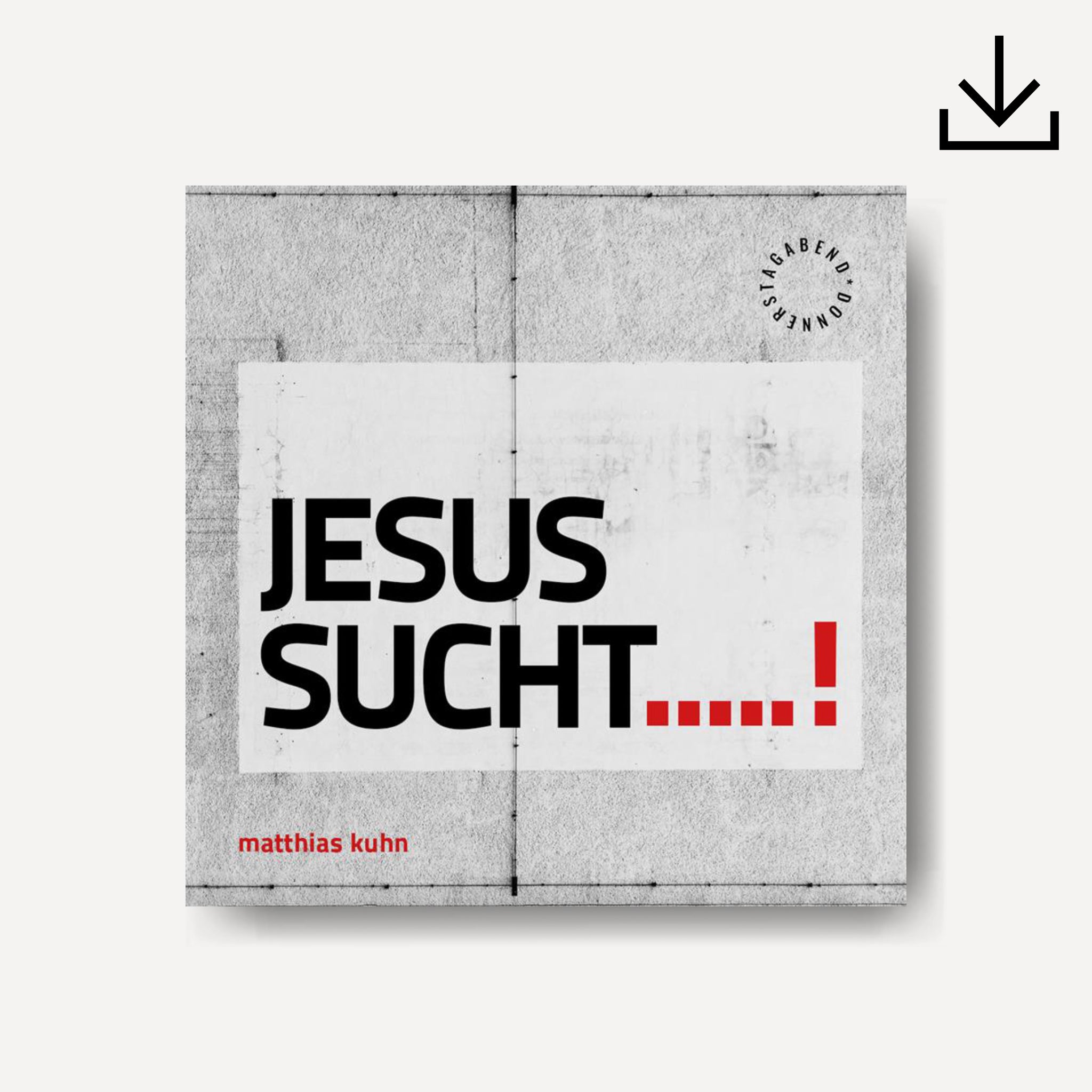 Jesus sucht | Download - Gebetshaus Shop