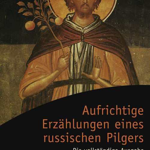 Aufrichtige Erzählungen eines russischen Pilgers - Gebetshaus Shop