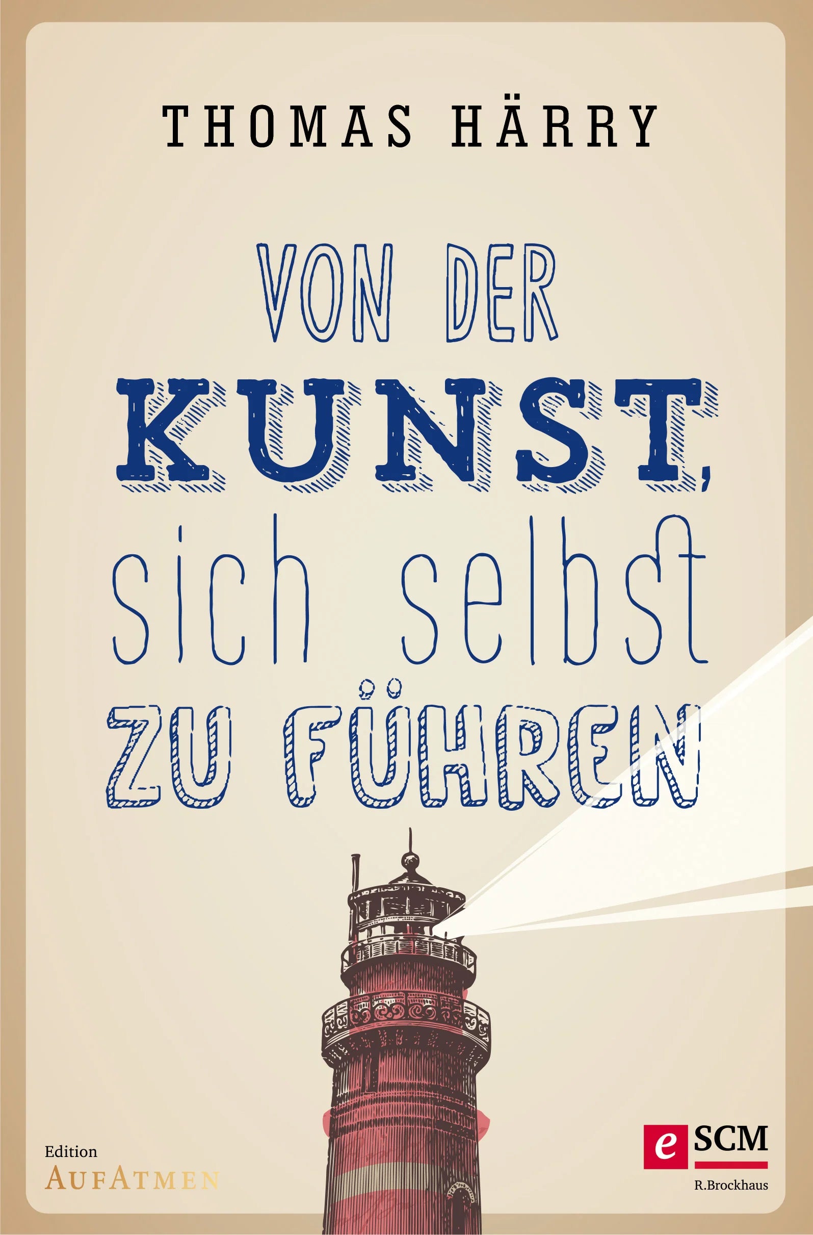 Von der Kunst sich selbst zu führen