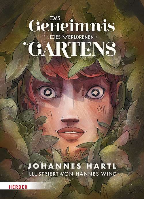 Buchcover von "Das Geheimnis des verlorenen Gartens" mit Illustration, Autor Johannes Hartl, illustriert von Hannes Wind.