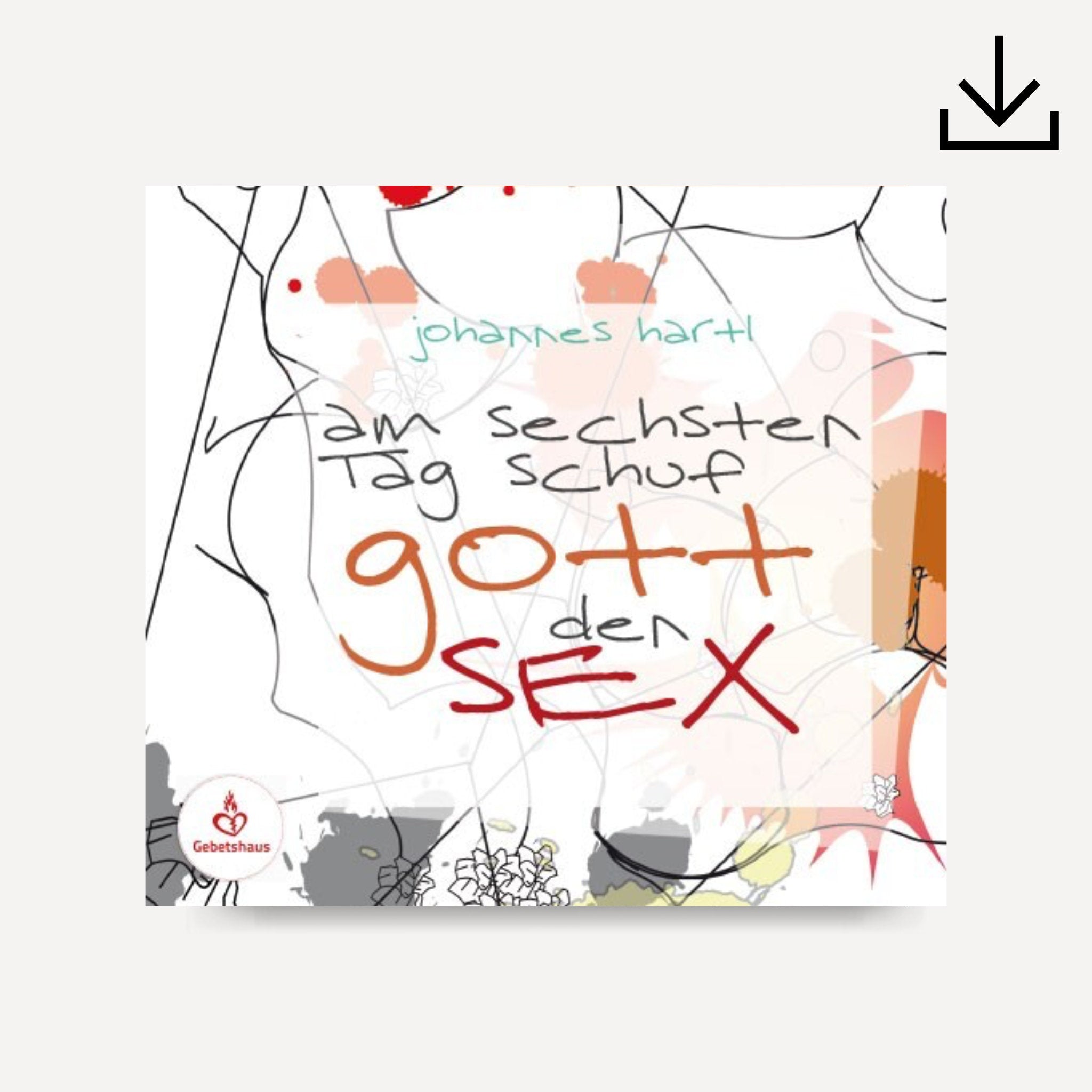 Am sechsten Tag schuf Gott den Sex | Lehrserie | Download
