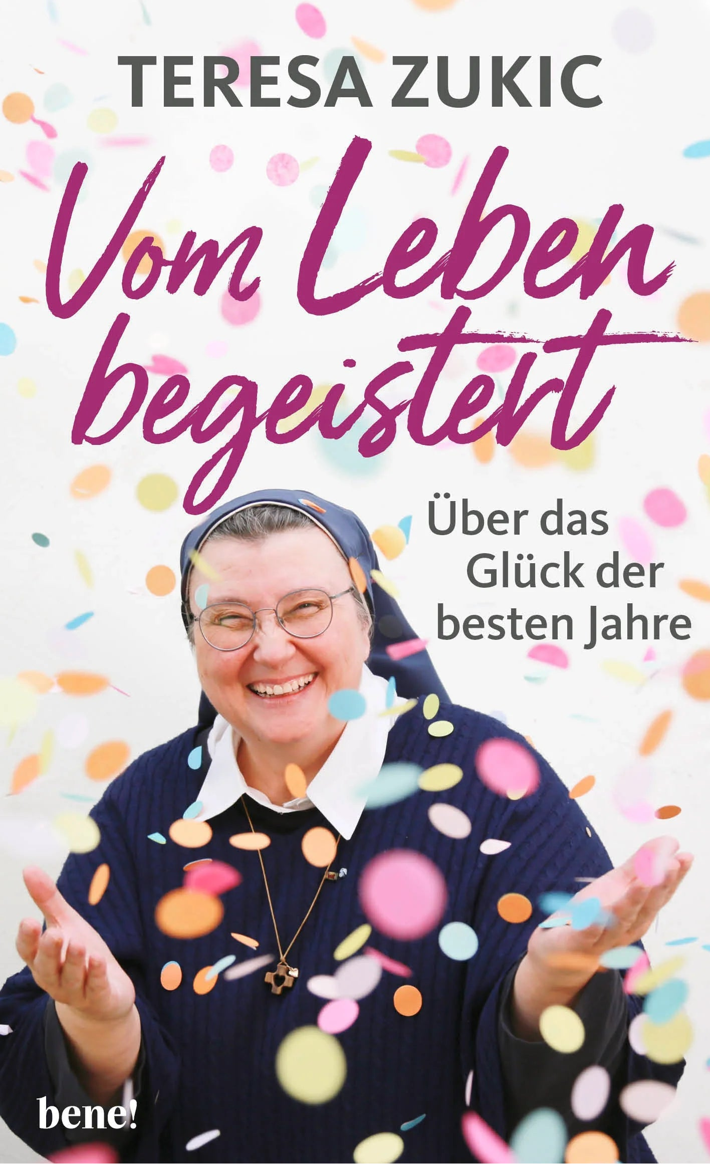 Buchcover von "Vom Leben begeistert" von Teresa Zukic, ein inspirierendes Buch mit buntem Cover und Titel.
