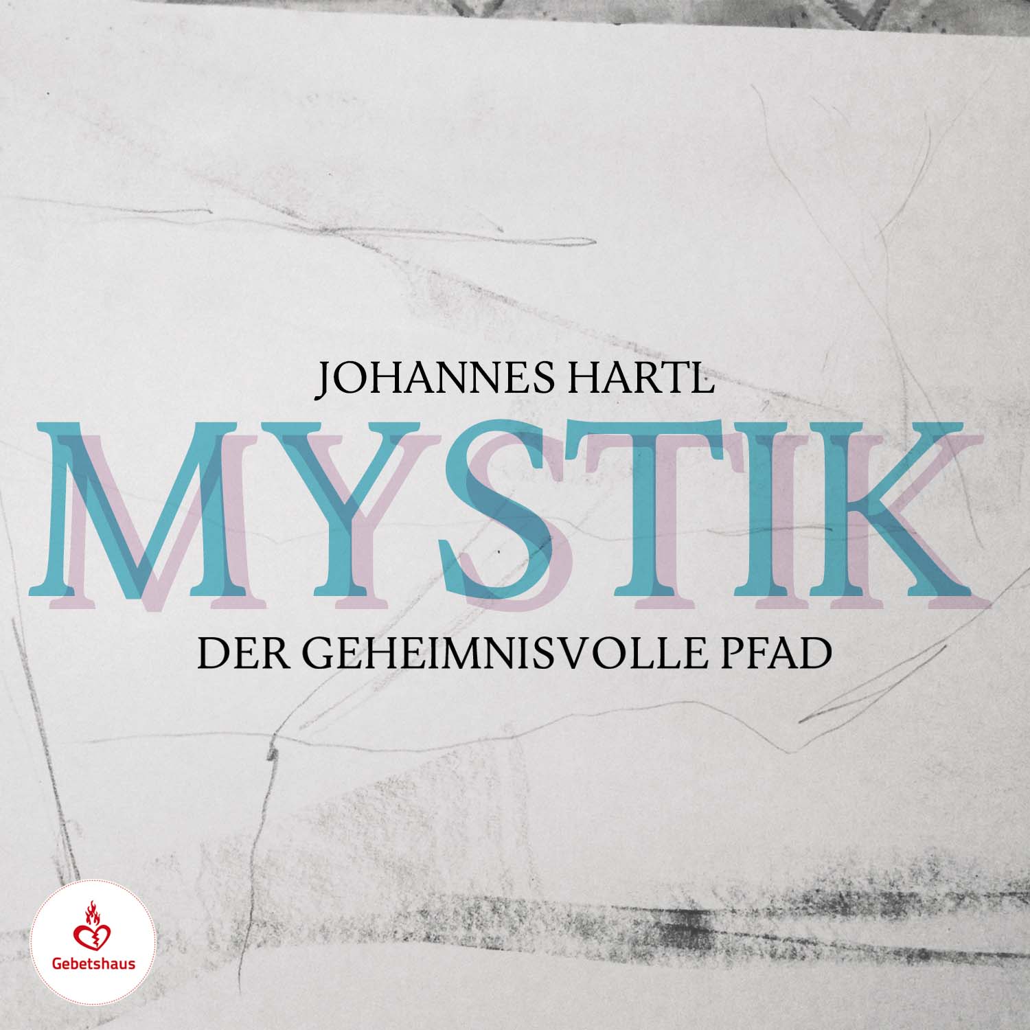 Mystik | Lehrserie | CD - Gebetshaus Augsburg | Shop