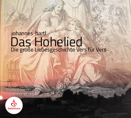 Das Hohelied | Lehrserie | CD - Gebetshaus Augsburg | Shop