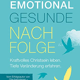 Emotional gesunde Nachfolge - Gebetshaus Augsburg | Shop